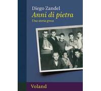 Anni di pietra. Una storia greca