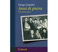 Anni di pietra. Una storia greca - Zandel Diego