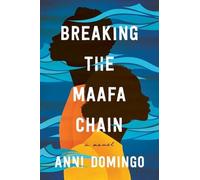 Anni Domingo Breaking the Maafa Chain (Copertina rigida)