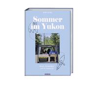 Anni Evers Sommer im Yukon: Bären, Goldgräber und ein neues Ich. All (Tascabile)