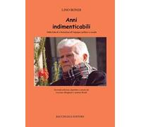 Anni indimenticabili. Dalla lotta di Liberazione all'impegno politico e sociale