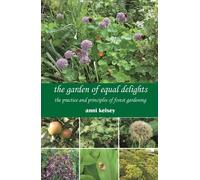Anni Kelsey the garden of equal delights (Tascabile)