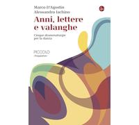 ANNI, LETTERE E VALANGHE - D'AGOSTIN MARCO, IACHINO ALESSANDRO - Il Saggiatore