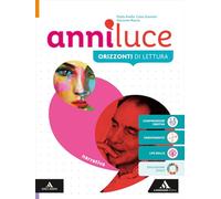 Anni luce. Narrativa. Per le Scuole superiori. Con e-book. Con espansione online (Vol. 1)
