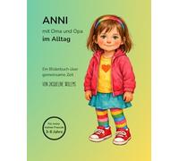 ANNI: mit Oma und Opa im Alltag