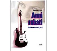 Anni rubati (ispisrato a una storia vera)