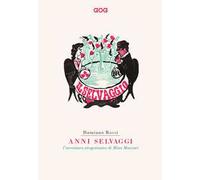 Anni selvaggi. L'avventura strapaesana di Mino Maccari