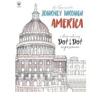 Anni Sparrow Journey through America - A stress-relieving Dot to Dot (Tascabile)