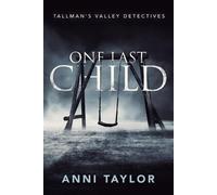 Anni Taylor One Last Child (Tascabile) Tallman's Valley Detectives