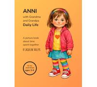 ANNI with Grandma and Grandpa: Daily Life - A Picture Book About Shared Moments (Generation 1)