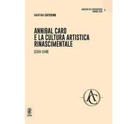Annibal Caro e la cultura artistica rinascimentale (1534-1549)