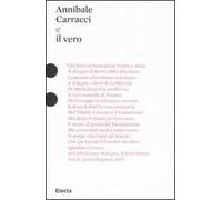 Annibale Carracci e il vero. Ediz. illustrata