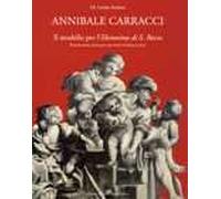 ANNIBALE CARRACCI. Il modello per "l'Elemosina di S. Rocco". Ricostruzione critica per una storia in bianco e nero.
