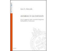 Annibale e gli elefanti. Vita e saggezza nelle vicende di Scipione, Wilberforce e Nathanson