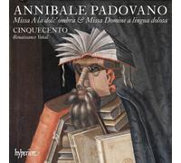 Annibale Padovan Annibale Padovano: Missa Ala Dolc' Ombra & Missa Domine.. (CD)