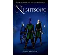 Annica Dehlin Nightsong (Tascabile) Hunters and Protectors