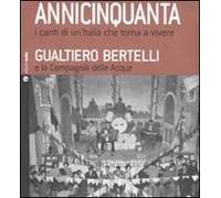 Annicinquanta. I canti di un'Italia che torna a vivere. Con CD Audio