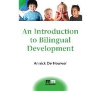 Annick De Houwer An Introduction to Bilingual Development (Tascabile)