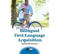 Annick De Houwer Bilingual First Language Acquisition (Tascabile) MM Textbooks