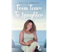 Annick Lebenns From Tears to Laughter (Tascabile)