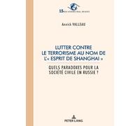 Annick Valleau Lutter contre le terrorisme au nom de l' esprit de Sh (Tascabile)