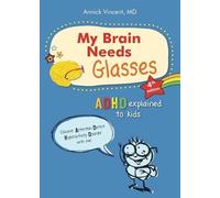 Annick Vincent My Brain Needs Glasses - 4e Edition (Tascabile)