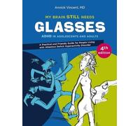 Annick Vincent My Brain Still Needs Glasses - 4th Edition (Tascabile)
