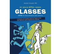 Annick Vincent My Brain Still Needs Glasses (Tascabile)
