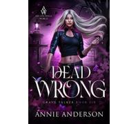 Annie Anderson Dead Wrong (Tascabile) Grave Talker