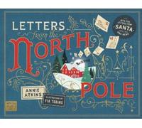 Annie Atkins Letters from the North Pole: With Five Letters t (Copertina rigida)