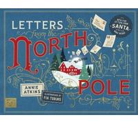 Annie Atkins Letters from the North Pole: With Five Letters (Copertina rigida)