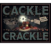 Annie Atkins Letters from the Witch: Cackle Crackle (Copertina rigida)