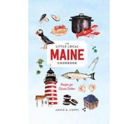 Annie B. Copps Little Local Maine Cookbook (Copertina rigida)