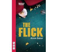 Annie Baker The Flick (Tascabile) NHB Modern Plays