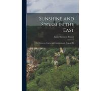 Annie Baroness Brassey Sunshine and Storm in the East (Copertina rigida)