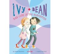 Annie Barrows Ivy and Bean: Take Care of the Babysitter - Boo (Copertina rigida)