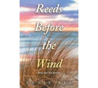 Annie Bek Reeds Before the Wind (Tascabile)
