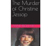 Annie Belshaw The Murder of Christine Jessop (Tascabile)
