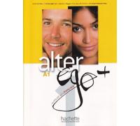Annie Berthet Veronique M Kizirian Alter Ego +1: Livre de l'élève A1 + (CD-ROM)