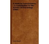 Annie Besant A Study In Consciousness - A Contribution To The (Copertina rigida)