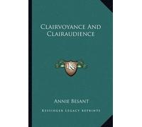 Annie Besant Clairvoyance And Clairaudience (Tascabile)