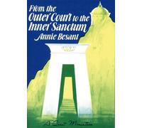 Annie Besant From the Outer Court to the Inner Sanctum (Tascabile)