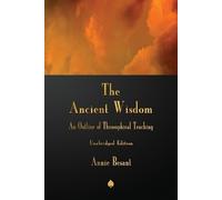 Annie Besant The Ancient Wisdom (Tascabile)