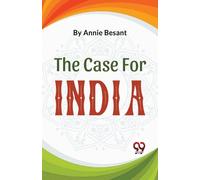 Annie Besant The Case for India (Tascabile)