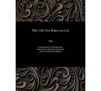 Annie Besant Why I Do Not Believe in God (Tascabile)