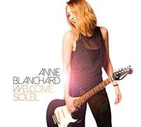 Annie Blanchard - Welcome Soleil