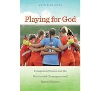 Annie Blazer Playing for God (Copertina rigida) North American Religions