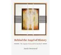 Annie Bourneuf Behind the Angel of History (Copertina rigida)