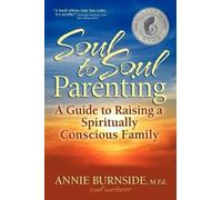 Annie Burnside Soul to Soul Parenting (Tascabile)