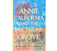 Annie California and the Nectarine Grove: 2